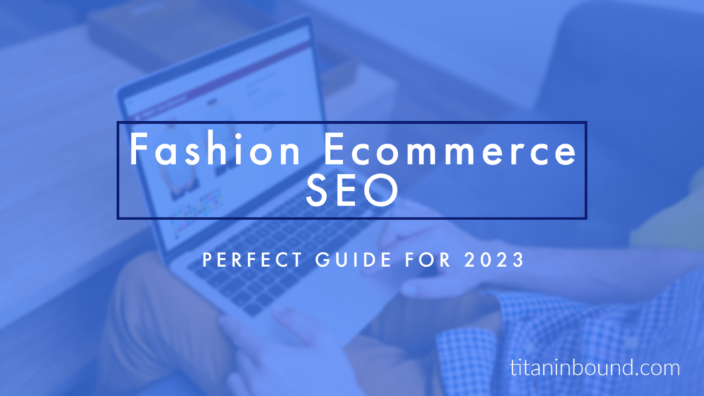 SEO for Fashion Ecommerce Brand